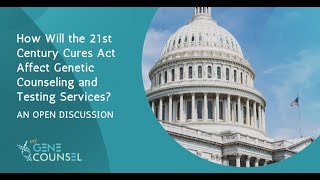 How Will the 21st Century Cures Act Affect Genetic Counseling and Testing Services [upl. by Voorhis]