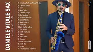 Daniele Vitale Sax Greatest Hits Collection  Best Saxophone Music By Daniele Vitale Sax [upl. by Ahsenod]