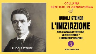 audiolibro LINIZIAZIONE  quinta parte  di Rudolf Steiner [upl. by Joash]