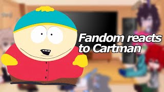 Fandoms react to Cartman last because I lost all motivation 😭fandomscartmangacha [upl. by Finzer]