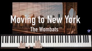 Moving To New York  The Wombats  Piano [upl. by Plafker]