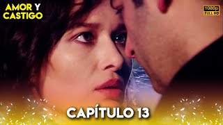 Amor y Castigo Capitulo 13 FULL HD  Doblaje Español  Aşk ve Ceza [upl. by Aryamo]