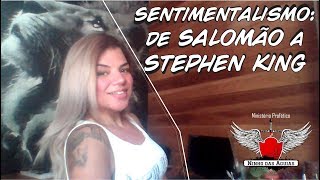 Sentimentalismo tóxico de Salomão a Stephen King [upl. by Eolanda]