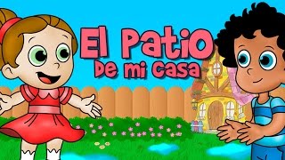 El patio de mi casa canción infantil [upl. by Neeneg]