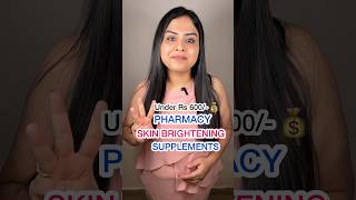 Indian pharmacy supplements for skin brightening glass skin reduce tanning pigmentation lightening [upl. by Teodora]