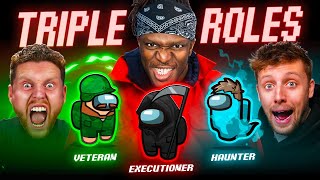 SIDEMEN AMONG US TRIPLE ROLES EXECUTIONER VETERAN amp HAUNTER [upl. by Shaner]