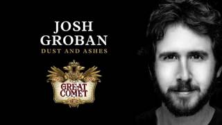 Josh Groban sings Dust and Ashes from THE GREAT COMET [upl. by Geer]