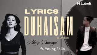 Duhaisam  Mary Dawngi ft Young Fella  Lyrics Video  M Labels [upl. by Ardnnaed999]