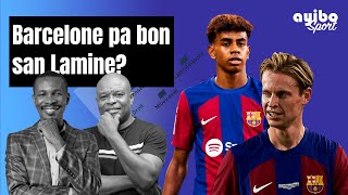 Barcelone pa ka jwe sa Lamine de Jong se pwoblèm Barça [upl. by Lowenstern]