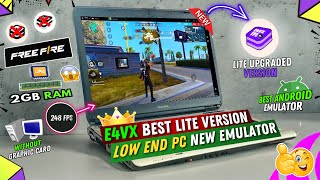 New E4VX Lite Version Best For Low End PC Without Graphics Card  Best Emulator For PC Free Fire [upl. by Aushoj]