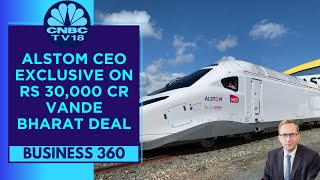 Alstom CEO Exclusive Finalising Rs 3000 Cr Vande Bharat Contract with Govt  CNBC TV18 [upl. by Lahsram]