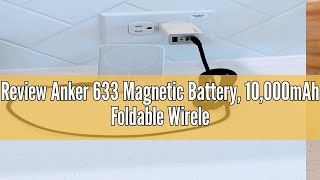 Review Anker 633 Magnetic Battery 10000mAh Foldable Wireless Portable Charger 20W USBC Power Del [upl. by Hartill714]