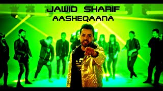 Jawid Sharif  Aasheqaana [upl. by Assenar694]