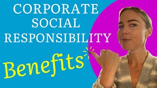 Top 7 benefits of Corporate Social Responsibility CSR for any business [upl. by Risay]