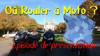 Où Rouler à Moto  ORM N°00 [upl. by Latona]