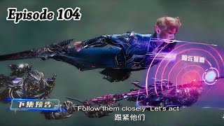 Swallowed Star Episode 104 Explanation  Swallowed Star Multiple Subtitles English Indonesia Hindi [upl. by Emilio438]