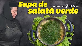 Supă de salată verde  Rețeta Maicii Ecaterina  Rețete mănăstirești [upl. by Opaline]