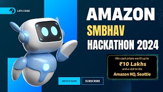 Amazon Smbhav Hackathon 2024  Complete Guide Key Highlights and How to Participate amazon [upl. by Omlesna]