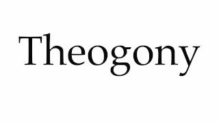 How to Pronounce Theogony [upl. by Hatnamas]