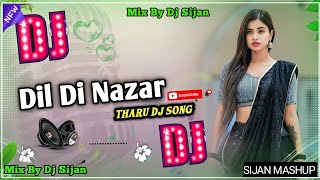 Dil Di Nazar Dj Song  Dil Di Nazar Song  SIJAN MASHUP  EDM Remix Full Hard Bass  Bollywood [upl. by Hun]