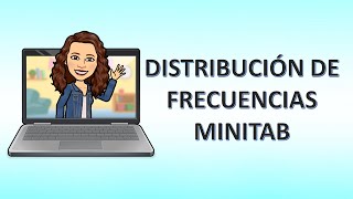 DISTRIBUCION DE FRECUENCIAS EN MINITAB [upl. by Anoek]