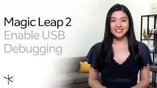 Magic Leap 2  Enable USB Debugging [upl. by Ainslee165]