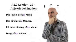 Deutschkurs A12 Lektion 10  Adjektivdeklination in 10 Minuten [upl. by Jules]