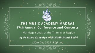 Lecdem 09  Marriage songs of the Thanjavur Region at The Music Academy Madras 2023 [upl. by Shalom829]