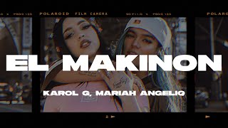 KAROL G Mariah Angeliq  EL MAKINON LetraLyrics [upl. by Deva735]