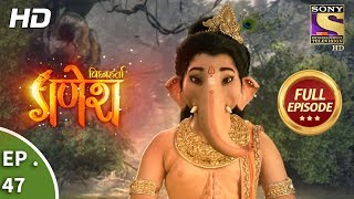 Vighnaharta Ganesh  विघ्नहर्ता गणेश  Ep 47  Full Episode  25th October 2017 [upl. by Aitnwahs]