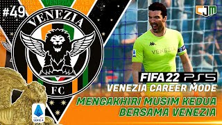 FIFA 22 Venezia Career Mode  The End Pertandingan Perpisahan Selamat Tinggal Venezia 49 [upl. by Notlit]