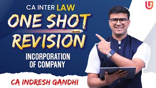 CA Inter Exam Oriented Revision  One Shot  Incorporation of Company  CA Indresh Gandhi [upl. by Adnaloj]