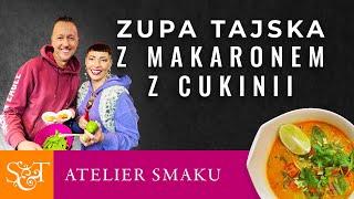 Zupa tajska z makaronem z cukinii  wegański i bezglutenowy  Atelier Smaku 518 [upl. by Jerrilee424]