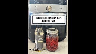 Dehydrating in Pampered Chef’s Deluxe Air Fryer [upl. by Auberon]