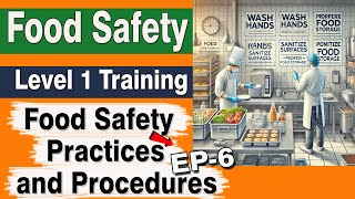 Food Safety Training Level 1 EP6  Food Safety Practices and Procedures Last Video Of Training [upl. by Marmion]