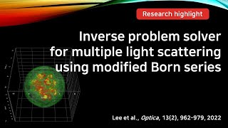 Inverse problem solver for multiple light scattering using modified Born series [upl. by Buck]