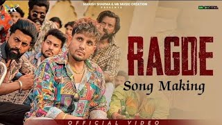 RAGDE Song Making Video  R nait  Deepak Dhillon  Himani Dave [upl. by Notreve382]