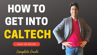 CALTECH  COMPLETE GUIDE ON HOW TO GET INTO CALTECH College Admissions College vlog [upl. by Aleac]