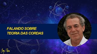 FALANDO SOBRE TEORIA DAS CORDAS [upl. by Ahseenyt803]