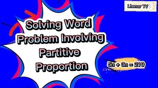 Partitive Proportion Solving Word Problem [upl. by Acemahs523]