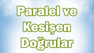 PARALEL ve KESİŞEN DOĞRULAR  5 Sınıf Matematik [upl. by Oijimer]