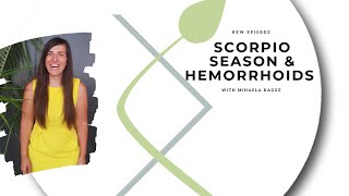 469 Scorpio Season Transformation and how to Tackle Hemorrhoids Naturally  Natural Health Podcast [upl. by Azenav]