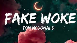 Tom Mcdonald  Fake Woke  Song [upl. by Fattal]