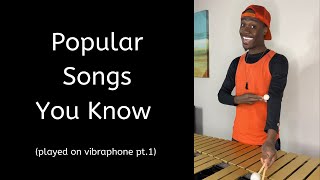 Popular Songs You Know played on vibraphone pt 1 [upl. by Nesyt]