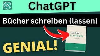 Bücher schreiben lassen mit ChatGPT  Tutorial Chat GPT deutsch german [upl. by Nordna]