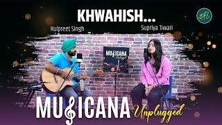 Supriya Tiwari  Khwahish  Original Song  Live Performance  Musicana Unplugged Episode 18 [upl. by Caesar]