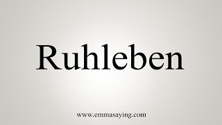 How To Say Ruhleben [upl. by Ahsilrae47]