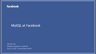 MySQL Keynote Oracle OpenWorld 2018  Herman Lee Facebook [upl. by Lerrej642]