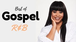 Gospel RampB Mix 12  Best of Edition [upl. by Aryhs]