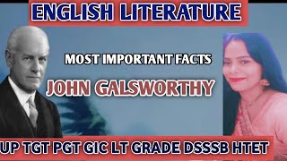 John Galsworthy  Galsworthy TGT English Literature Classes  John Galsworthy Works TGT PGT HTET [upl. by Melone]